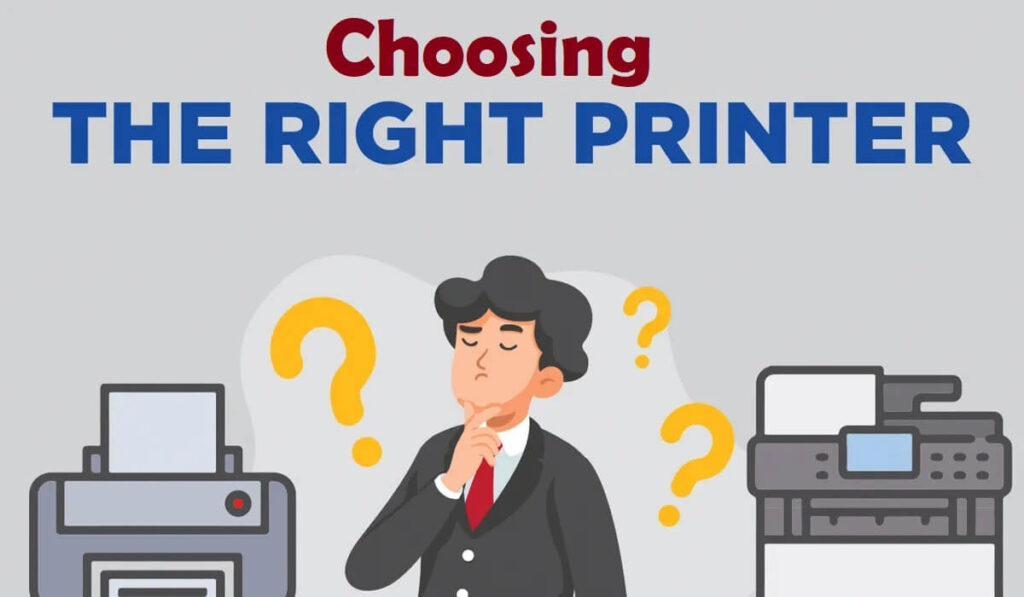 Choosing the right printer